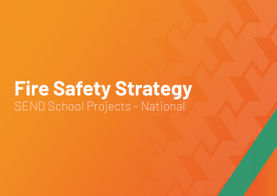Fire Safety Strategy for SEND School Projects – Various